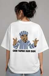 Chin Tapak Dum Dum – Viral Meme Oversized Tee