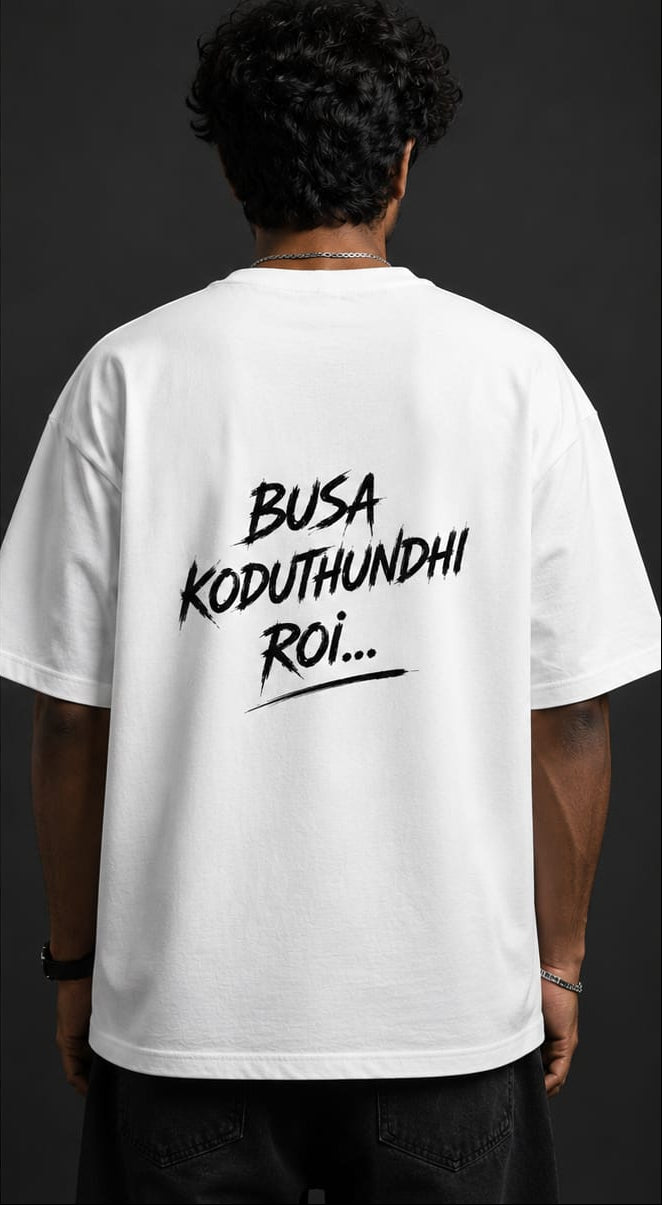 Rathaka Pingiroi... Busa Koduthundhi Roi Oversized Graphic T-Shirt